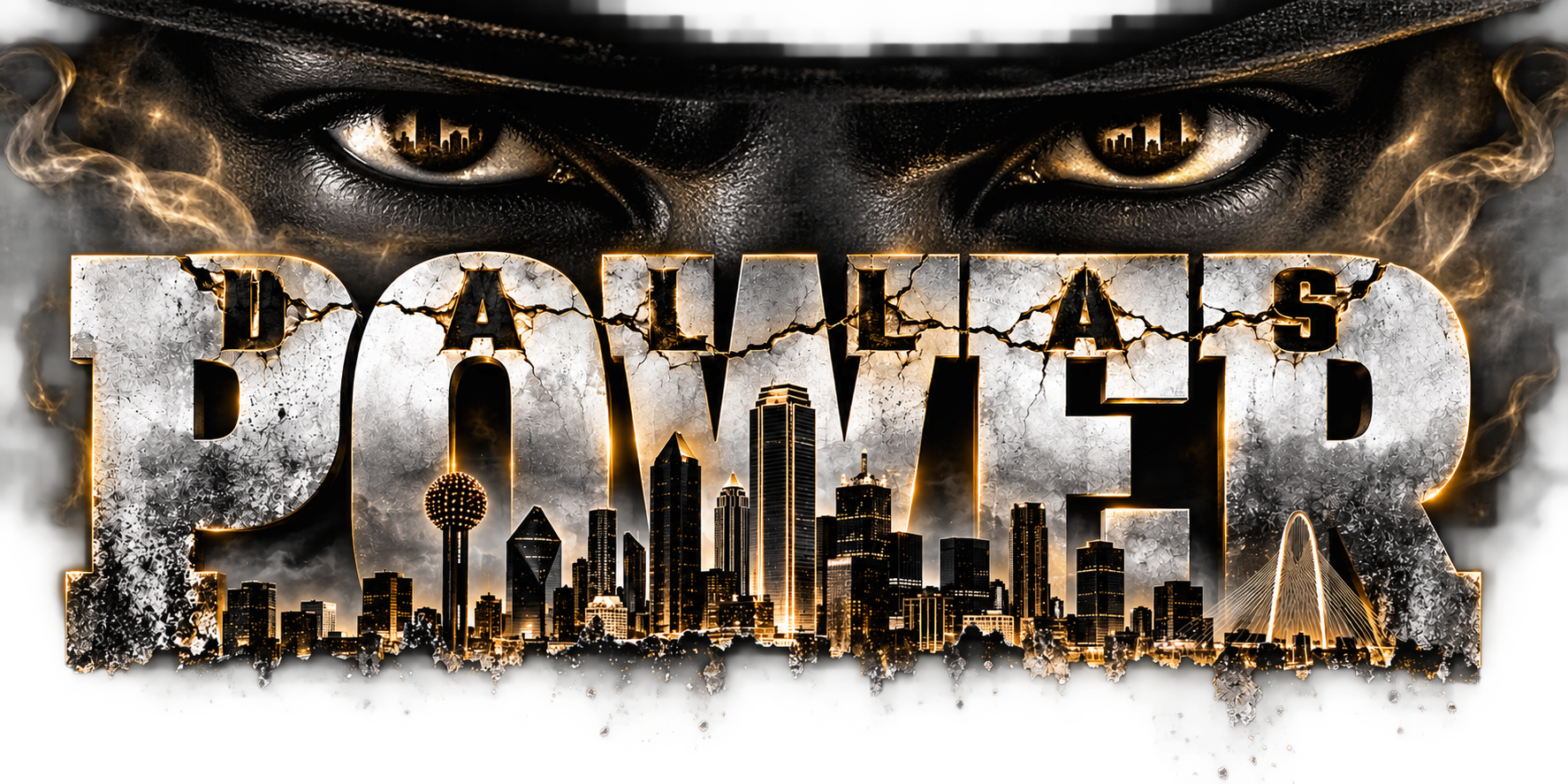 DALLAS POWER — a watchful pair of eyes above the Dallas skyline set inside massive cracked silver POWER lettering with gold accents and smoke